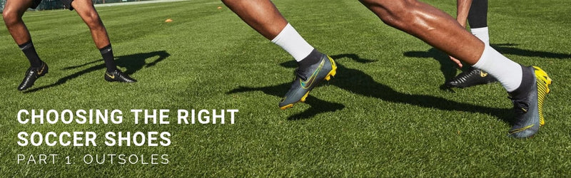 Choosing The Right Soccer Shoes - Part 1: Outsoles